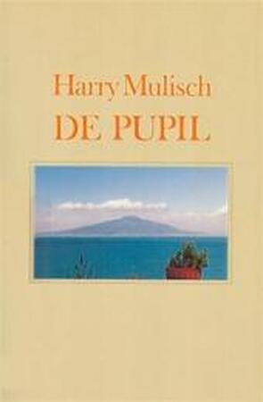 De pupil - Harry Mulisch De pupil - Harry Mulisch