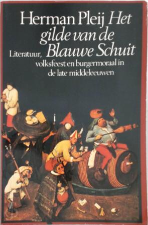 Het gilde van de Blauwe Schuit - Herman Pleij Het gilde van de Blauwe Schuit - Herman Pleij