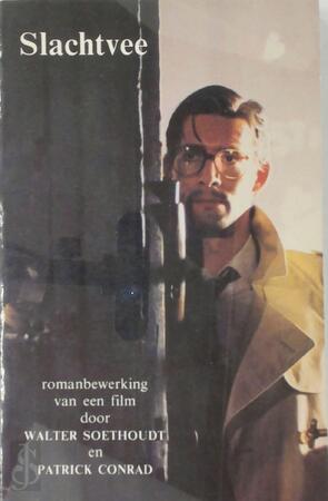 Slachtvee - Walter Soethoudt, Patrick Conrad Slachtvee - Walter Soethoudt, Patrick Conrad