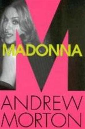 Madonna - Andrew Morton Madonna - Andrew Morton