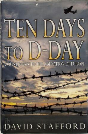 Ten days to D-Day - David Stafford Ten days to D-Day - David Stafford