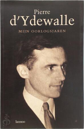 Mijn oorlogsjaren - Pierre D'ydewalle Mijn oorlogsjaren - Pierre D'ydewalle
