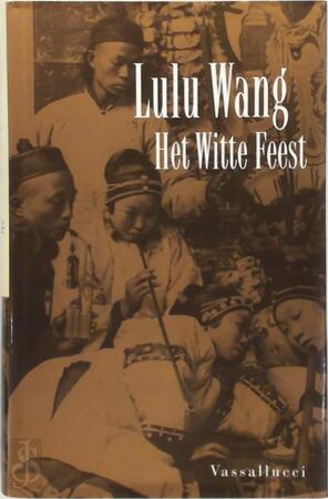 Het Witte Feest - Lulu Wang Het Witte Feest - Lulu Wang