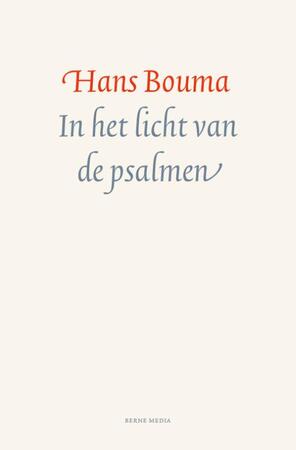 In het licht van de psalmen - Hans Bouma In het licht van de psalmen - Hans Bouma