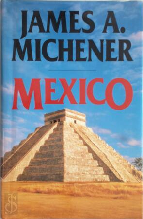 Mexico - J.A. Michener Mexico - J.A. Michener