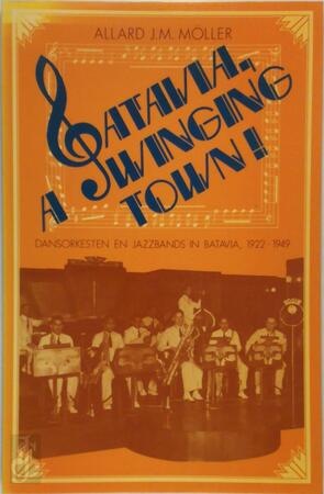 Batavia, a swinging town! - Allard J. M. Möller Batavia, a swinging town! - Allard J. M. Möller