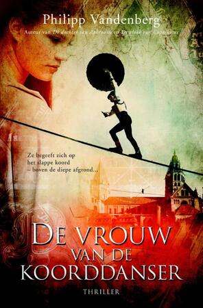 De vrouw van de koorddanser - Philipp Vandenberg De vrouw van de koorddanser - Philipp Vandenberg