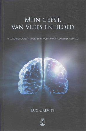 Mijn geest van vlees en bloed - L. Crevits Mijn geest van vlees en bloed - L. Crevits