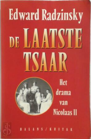 De laatste tsaar - E. Radzinsky De laatste tsaar - E. Radzinsky