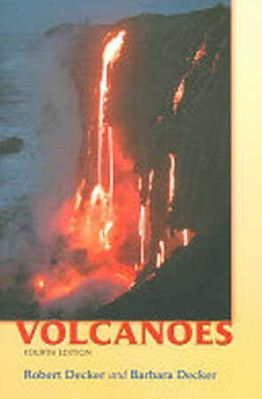 Volcanoes - Robert Decker, Barbara Decker Volcanoes - Robert Decker, Barbara Decker