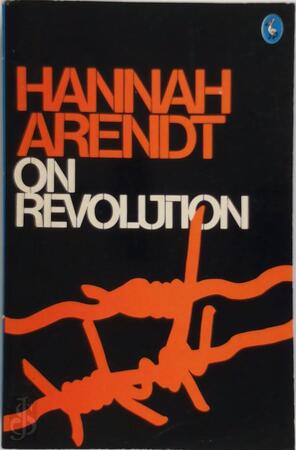 On Revolution - Hannah Arendt On Revolution - Hannah Arendt