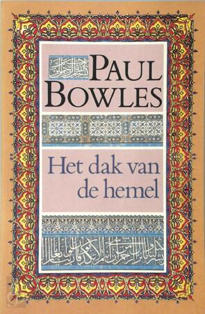 Het dak van de hemel - Paul Bowles Het dak van de hemel - Paul Bowles