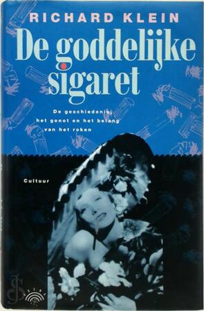 De Goddelijke Sigaret - R. Klein De Goddelijke Sigaret - R. Klein