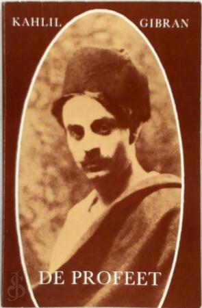 De profeet - Kahlil Gibran De profeet - Kahlil Gibran