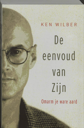 De eenvoud van zijn - K. Wilber De eenvoud van zijn - K. Wilber