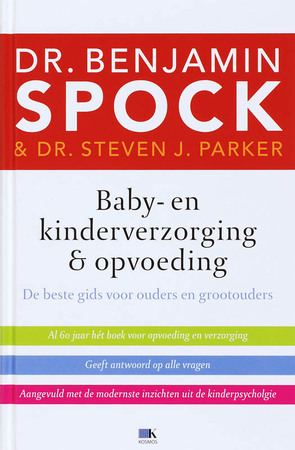 Baby- en kinderverzorging & opvoeding - Benjamin Spock, Steven J. Parker Baby- en kinderverzorging & opvoeding - Benjamin Spock, Steven J. Parker