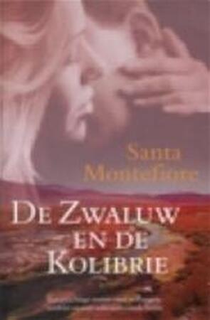 De zwaluw en de kolibrie - Santa Montefiore De zwaluw en de kolibrie - Santa Montefiore