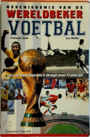 De geschiedenis van de wereldbeker - F. Colin, L. Muller
