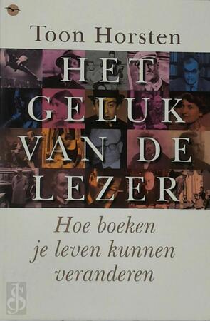 Het geluk van de lezer - Toon Horsten Het geluk van de lezer - Toon Horsten