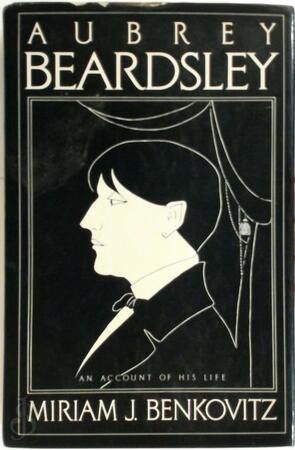 Aubrey Beardsley - M. Benkovitz Aubrey Beardsley - M. Benkovitz