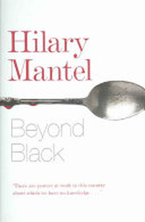 Beyond Black - Hilary Mantel Beyond Black - Hilary Mantel