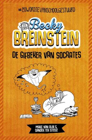 De gifbeker van Socrates - Marc van Dijk, Sander ter Steege De gifbeker van Socrates - Marc van Dijk, Sander ter Steege