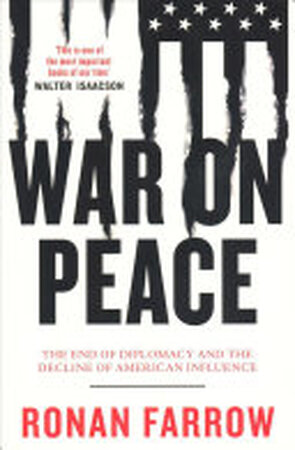 War on Peace - Ronan Farrow War on Peace - Ronan Farrow