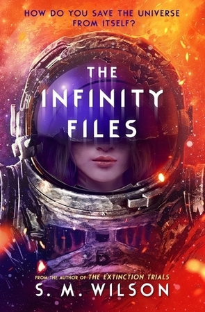 The infinity files - S. M. Wilson The infinity files - S. M. Wilson