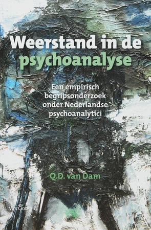 Weerstand in de psychoanalyse - Q. van Dam Weerstand in de psychoanalyse - Q. van Dam