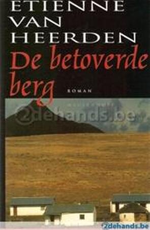 De betoverde berg - Etienne van Heerden, Rob van Der Veer