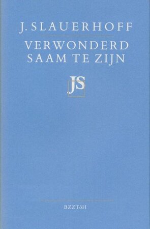 Verwonderd saam te zijn - Jan Jacob Slauerhoff