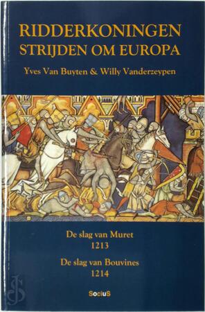 Ridderkoningen strijden om Europa - Yves Van Buyten, Willy Vanderzeypen Ridderkoningen strijden om Europa - Yves Van Buyten, Willy Vanderzeypen