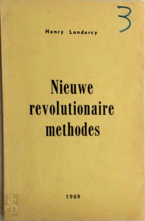 Nieuwe revolutionaire methodes - Henry Landercy