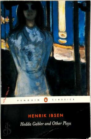 Hedda Gabler and Other Plays - Henrik Ibsen Hedda Gabler and Other Plays - Henrik Ibsen