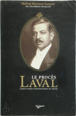 Le procès Laval - Maurice Garçon Le procès Laval - Maurice Garçon