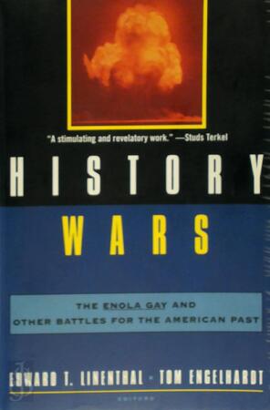 History Wars - Edward T. Linenthal, Tom Engelhardt History Wars - Edward T. Linenthal, Tom Engelhardt
