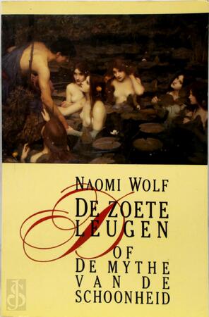 De zoete leugen of de mythe van de schoonheid - Naomi Wolf