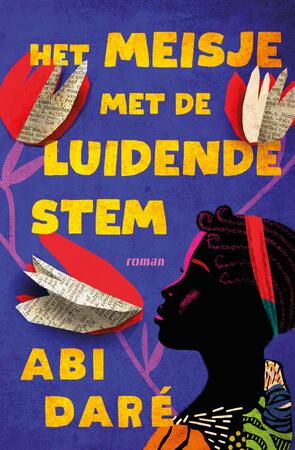 Het meisje met de luidende stem - Abi Daré Het meisje met de luidende stem - Abi Daré