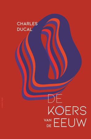 De koers van de eeuw - Charles Ducal