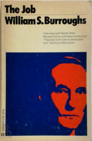 The job - Daniel Odier, William S. Burroughs The job - Daniel Odier, William S. Burroughs