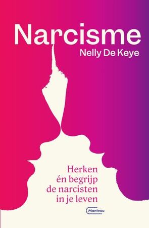 Narcisme - Nelly De Keye Narcisme - Nelly De Keye