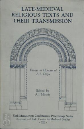 Late-medieval Religious Texts and Their Transmission - A. J. Minnis (Ed.) Late-medieval Religious Texts and Their Transmission - A. J. Minnis (Ed.)