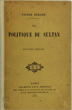 La politique du sultan - Victor Bérard La politique du sultan - Victor Bérard