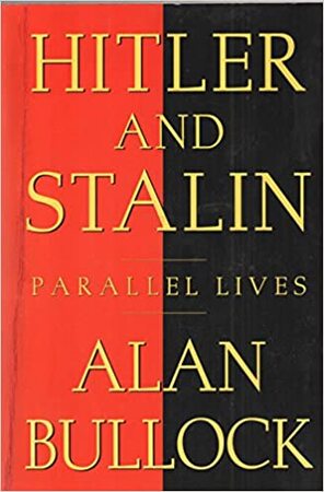 Hitler and Stalin - Alan Bullock Hitler and Stalin - Alan Bullock
