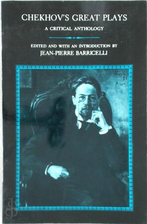 Chekhov's Great Plays - Jean-Pierre Barricelli Chekhov's Great Plays - Jean-Pierre Barricelli