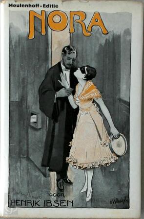 Nora (een poppenhuis) - Henrik Ibsen Nora (een poppenhuis) - Henrik Ibsen