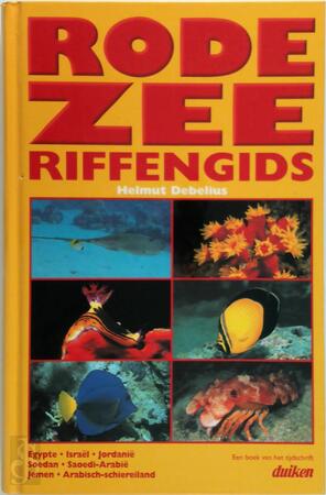 Rode Zee riffengids - Helmut Debelius Rode Zee riffengids - Helmut Debelius