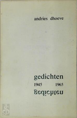Gedichten 1945-1965 - Andries Dhoeve Gedichten 1945-1965 - Andries Dhoeve