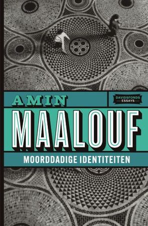 Moorddadige identiteiten - Amin Maalouf Moorddadige identiteiten - Amin Maalouf