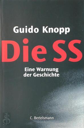 Die SS. - Guido Knopp Die SS. - Guido Knopp